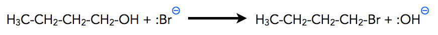 H3C-CH2-CH2-CH2-OH + :Br- -> H3C-CH2-CH2-CH2-Br + :OH-